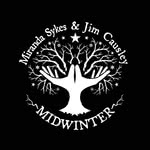 Miranda Sykes & Jim Causley: Midwinter (Causley / Sykes) Miranda Sykes & Jim Causley: Midwinter (Causley / Sykes)