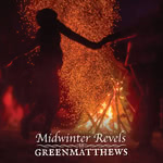 GreenMatthews: Midwinter Revels (Blast BFTP014)