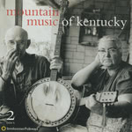 Mountain Music of Kentucky (Smithsonian Folkways SFW 40077)