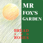 Bread and Roses: Mr Fox’s Garden (Dragon DRGN911)