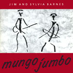 Jim and Sylvia Barnes: Mungo Jumbo (Cerberus Sounds CS002)