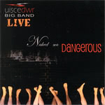 Uiscedwr Big Band: Naked and Dangerous (Yukka YRCD03)