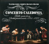 Concerto Caledonia: Nathaniel Gow’s Dance Band (Concerto Caledonia CONCAL 13)
