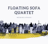 Floating Sofa Quartet: Neighbourhood (GO’ Danish Folk Music GO1218)