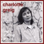 Charlotte Greig: Night Visiting Songs (Harmonium HM 713)