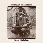 Roger Nicholson: Nonesuch for Dulcimer (Trailer LER 3034)