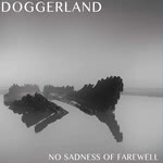 Doggerland: No Sadness of Farewell (Gammalthea SEWJN38)