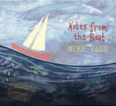 Mike Vass: Notes From the Boat (Unroofed UR004CD)