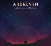 Arbrevyn: Not Long Now Till Dawn (Arbrevyn CKC001)