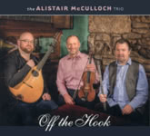 The Alistair McCulloch Trio: Off the Hook (Rostral RTRLCD015)