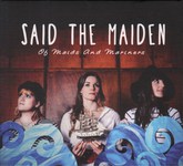 Said the Maiden: Of Maids and Mariners (Maiden Records STM002)