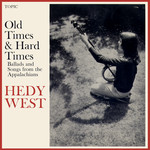 Hedy West: Old Times & Hard Times (Topic 12T117)