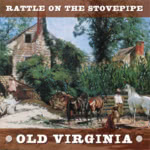 Rattle on the Stovepipe: Old Virginia (WildGoose WGS398CD)