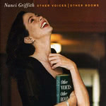 Nanci Griffith: Other Voices | Other Rooms (Elektra 9-61464-2)