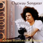Cohen Braithwaite-Kilcoyne: Outway Songster (WildGoose WGS422CD)
