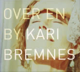 Kari Bremnes: Over en by (Strange Ways Way 248)
