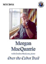 Morgan MacQuarrie: Over the Cabot Trail (Musical Traditions MTCD511)