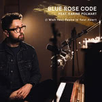 Blue Rose Code: (I Wish You) Peace in Your Heart (Rochanan)