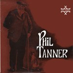 Phil Tanner: Phil Tanner (EFDSS LP1005)