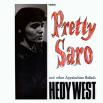 Hedy West: Pretty Saro (Topic 12T146)