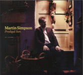 Martin Simpson: Prodigal Son (Topic TSCD567)
