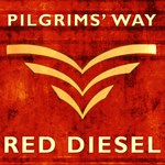 Pilgrims' Way: Red Diesel (Fellside FECD274)