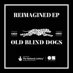 Old Blind Dogs: Reimagined (OBDmusic)