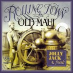 Jolly Jack & Friends: Rolling Down to Old Maui (Fellside FECD140)