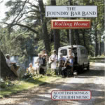 The Foundry Bar Band: Rolling Home (Springthyme SPRCD 1026)