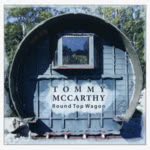 Tommy McCarthy: Round Top Wagon (Tin Folk ITCD001)