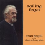 Stan Hugill & Stormalong John: Sailing Days (Stormalong Music SHCD003)