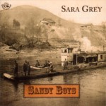 Sara Grey: Sandy Boys (Fellside FECD225)