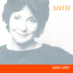 Sara Grey: Sara (Harbourtown HARCD 028)