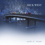 Mick West: Sark o’ Snaw (Greentrax CDTRAX344)