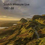 Scotch Measure: Scotch Measure Live 1987-88 (Scotch Measure)