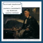James Campbell of Kintail: Gaelic Songs (Greentrax CDTRAX9008)