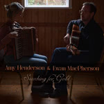Amy Henderson & Ewan MacPherson: Searching for Gold (Amy Henderson & Ewan MacPherson)