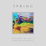 Joshua Burnell: Seasons Vol. 2 Spring (Misted Valley, 2021)