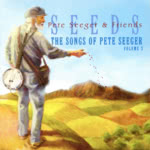 Pete Seeger & Friends: Seeds - The Songs of Pete Seeger Vol. 3