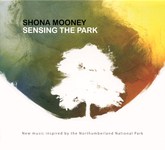 Shona Mooney: Sensing the Park (Moss Records MOSS001)