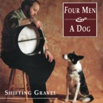 Four Men and a Dog: Shifting Gravel (Special Delivery SPDCD 1047)