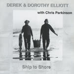 Derek & Dorothy Elliott: Ship to Shore (PJS)