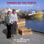 John Watt and Davey Stewart: Shores of the Forth (Springthyme SPR 1002)