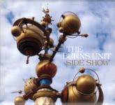 The Burns Unit: Side Show (The Burns Unit TBUCD001, alternative cover)