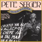 Pete Seeger: Singalong Sanders Theatre, 1980 (Smithsonian Folkways SF 40027/8)