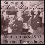 Various: Singing at The Ship Inn (Alan Lomax Archive)