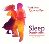 Vicki Swan & Jonny Dyer: Sleep Deprivation (WetFoot WFM200201)
