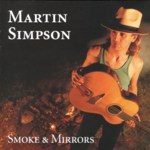 Martin Simpson: Smoke & Mirrors (Thunderbird TBE5001-2)