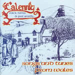 Calennig: Songs and Tunes From Wales (Greenwich Village GVRCD 214)