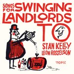 Stan Kelly, Leon Rosselson: Songs for Swinging Landlords To (Topic TOP60)